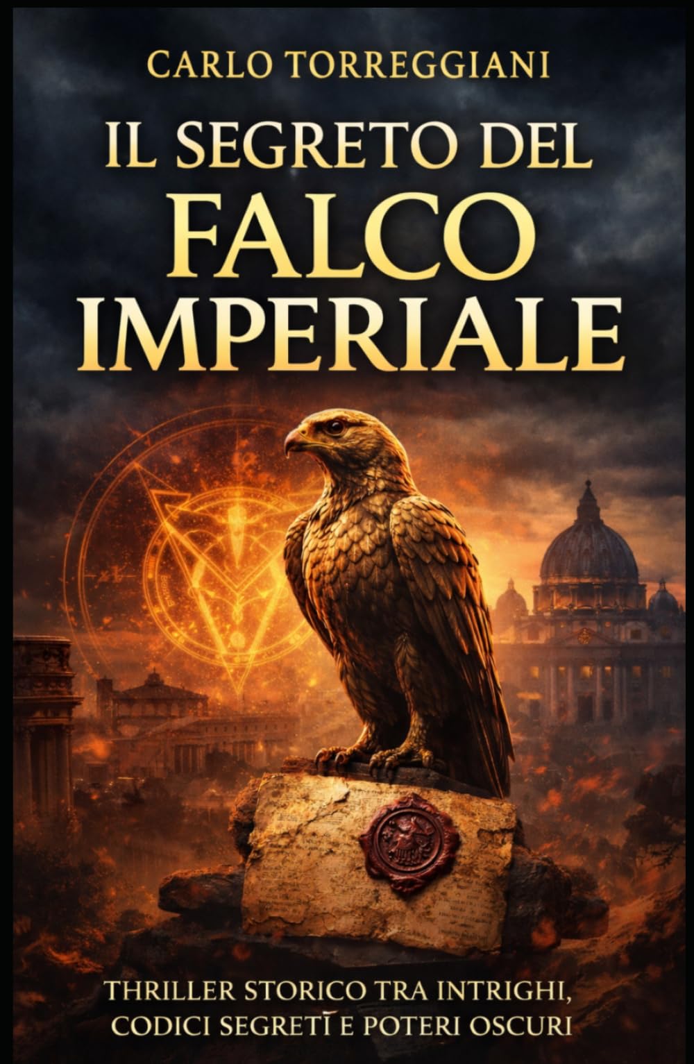 Il segreto del falco imperiale: Un avvincente romanzo di intrighi, codici segreti e poteri oscuri