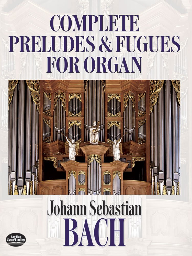 Dover Complete Preludes and Fugues for Organ