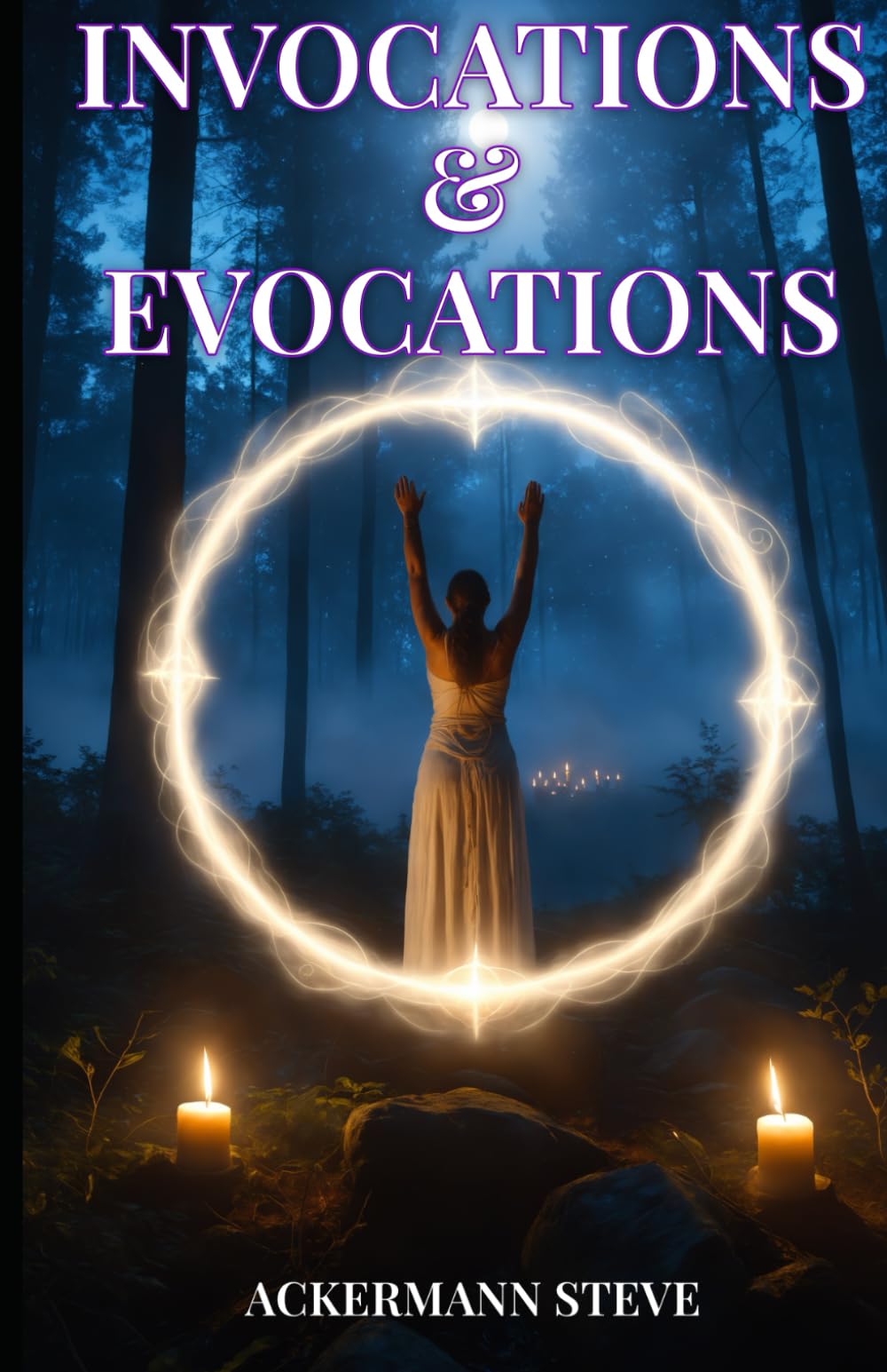 Les Invocations et Évocations: Première partie (Mystères & Pratiques de la Haute Magie) (French Edition)