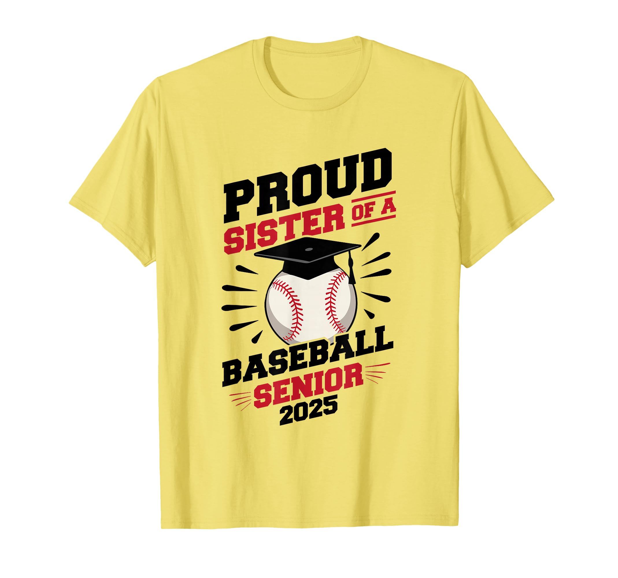 Proud sister of a baseball senior class of 2025 graduate T-Shirt