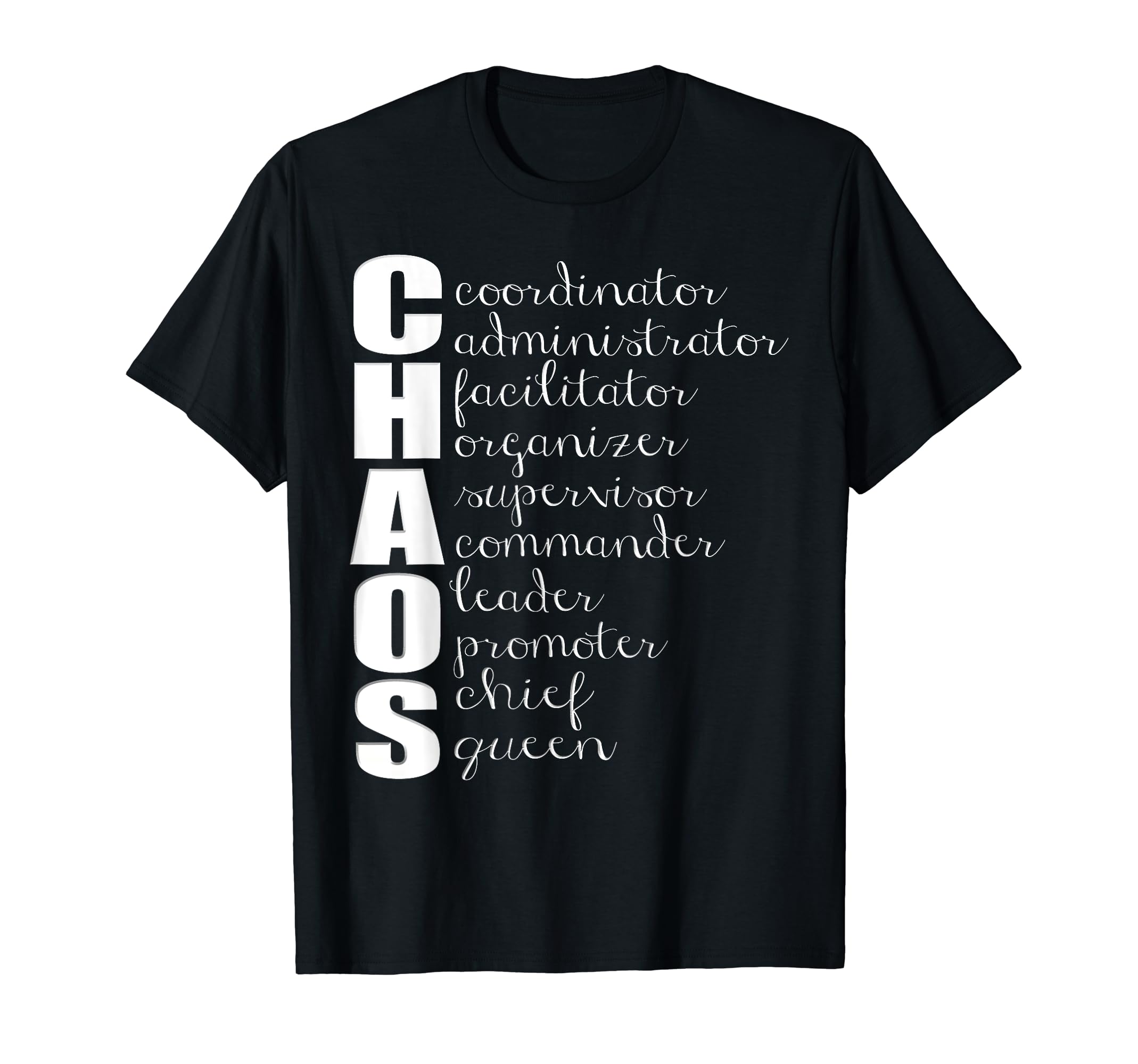 Chaos CoordinatorAdministrator Supervisor Leader Queen T-Shirt