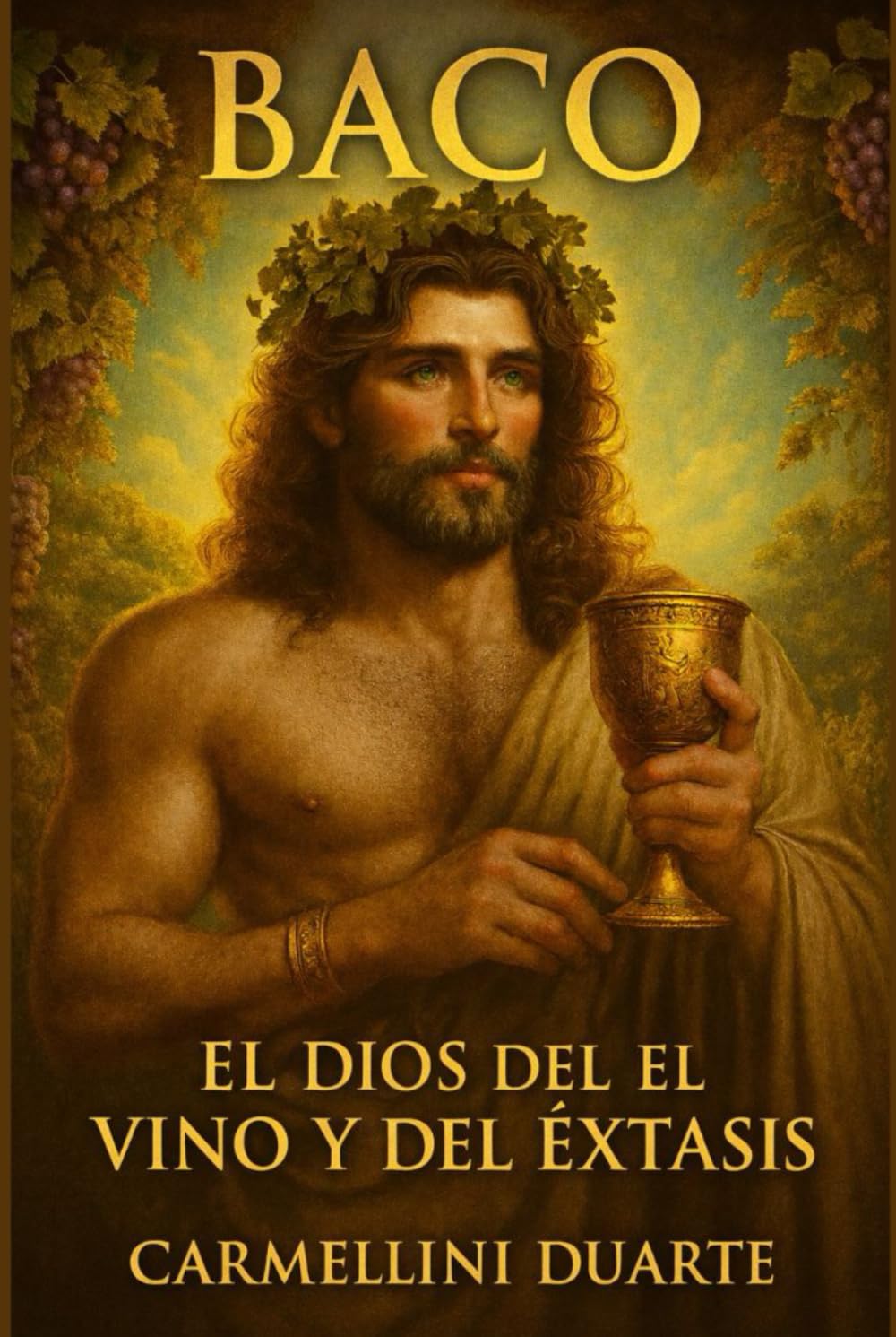 Baco El Dios del Vino y del Éxtasis (Mitologias do Mundo: As Histórias que Moldaram a Humanidade)