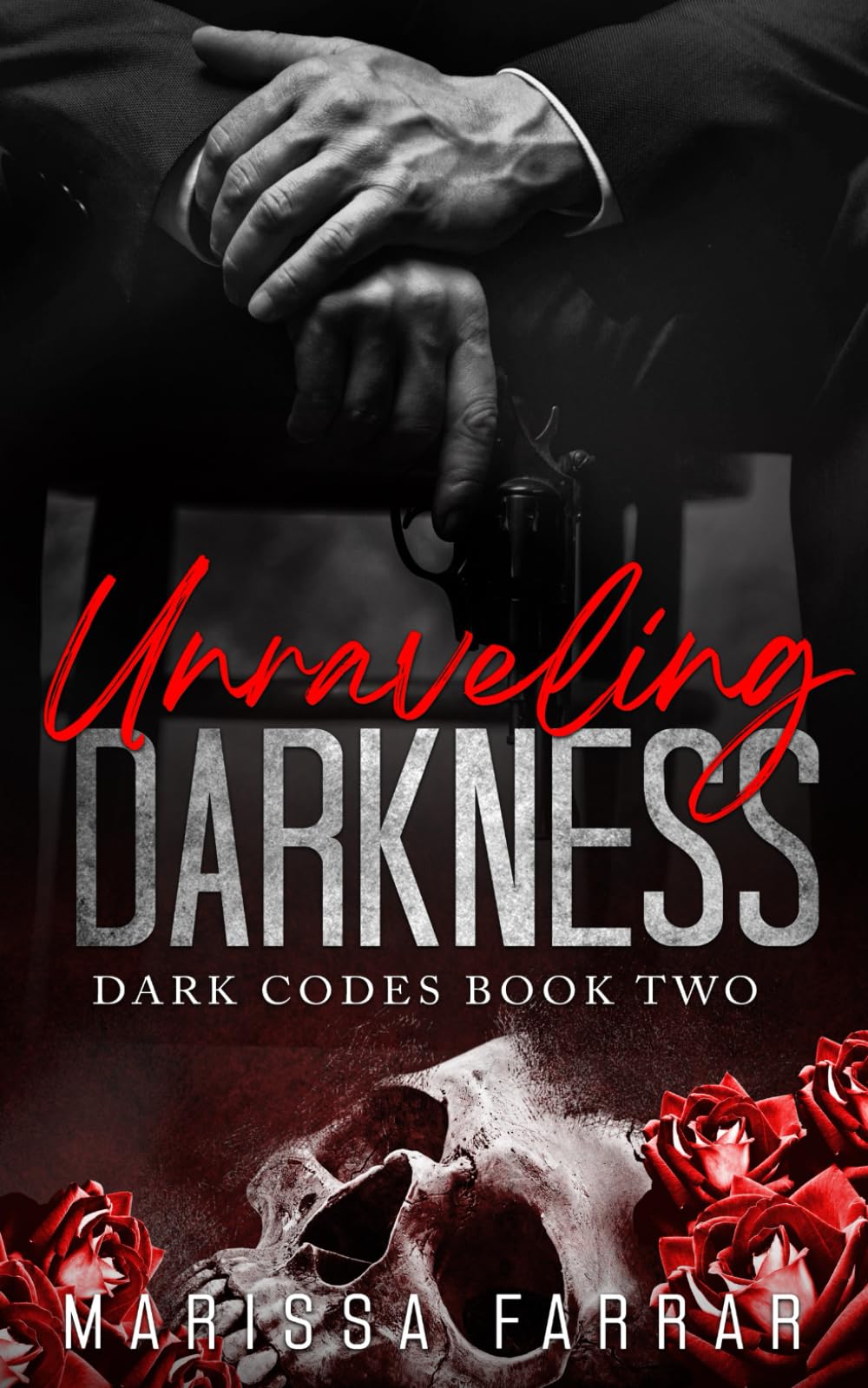 Unraveling Darkness: A Dark Reverse Harem Romance: 2 (Dark Codes)