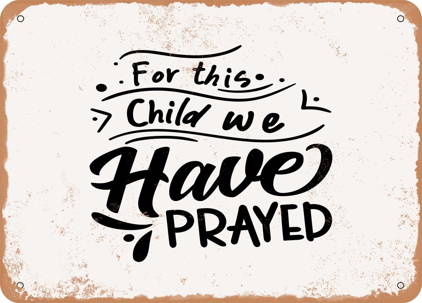 Miaomansenstore Metal Sign - For This Child We Have Prayed0 - Vintage Look Sign Home Decor