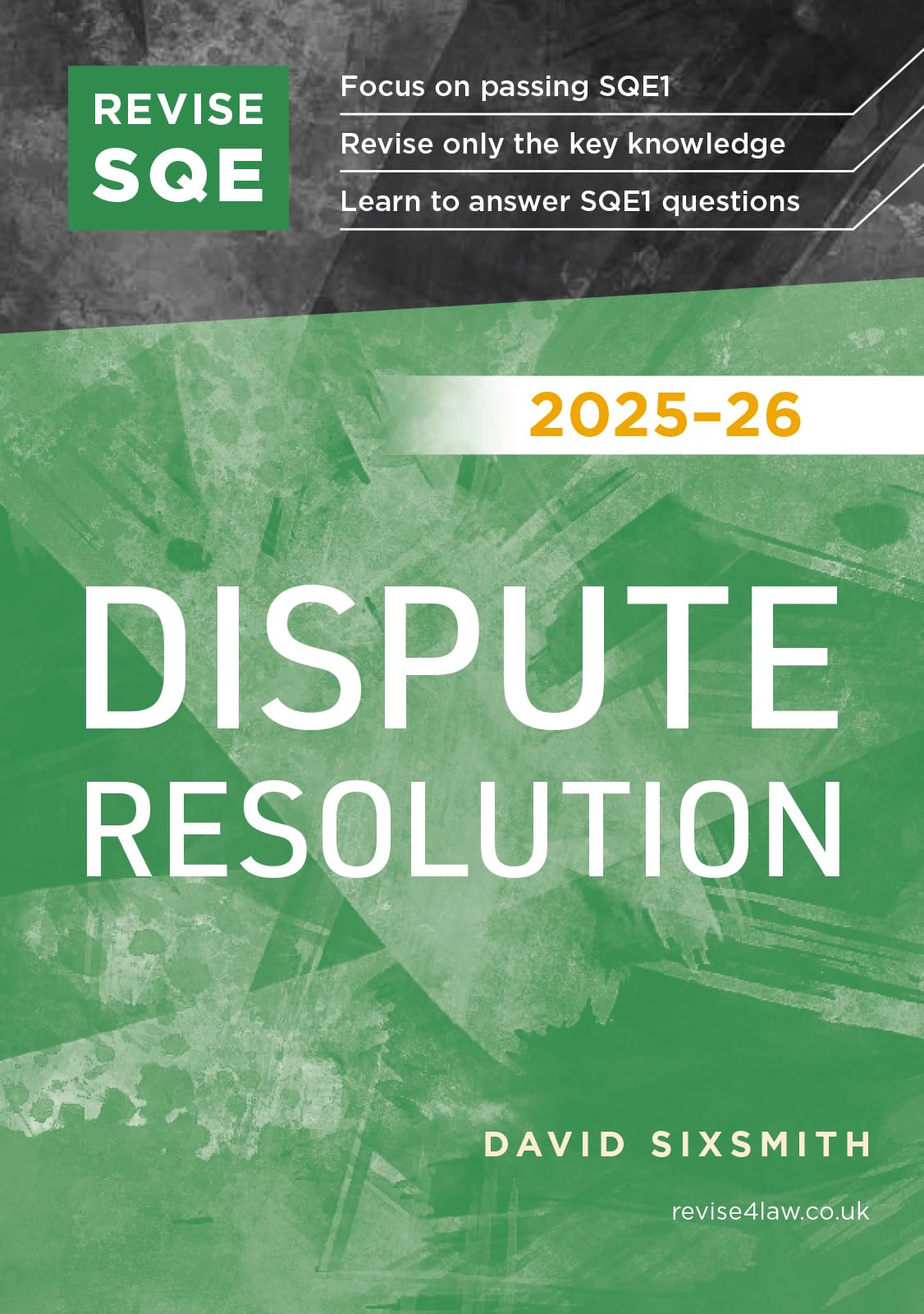 Revise SQE Dispute Resolution 2025/26: SQE1 Revision Guide | Revision Guides for SQE1 | Solicitor’s Qualifying Exam | Up to date with 2025 Specification