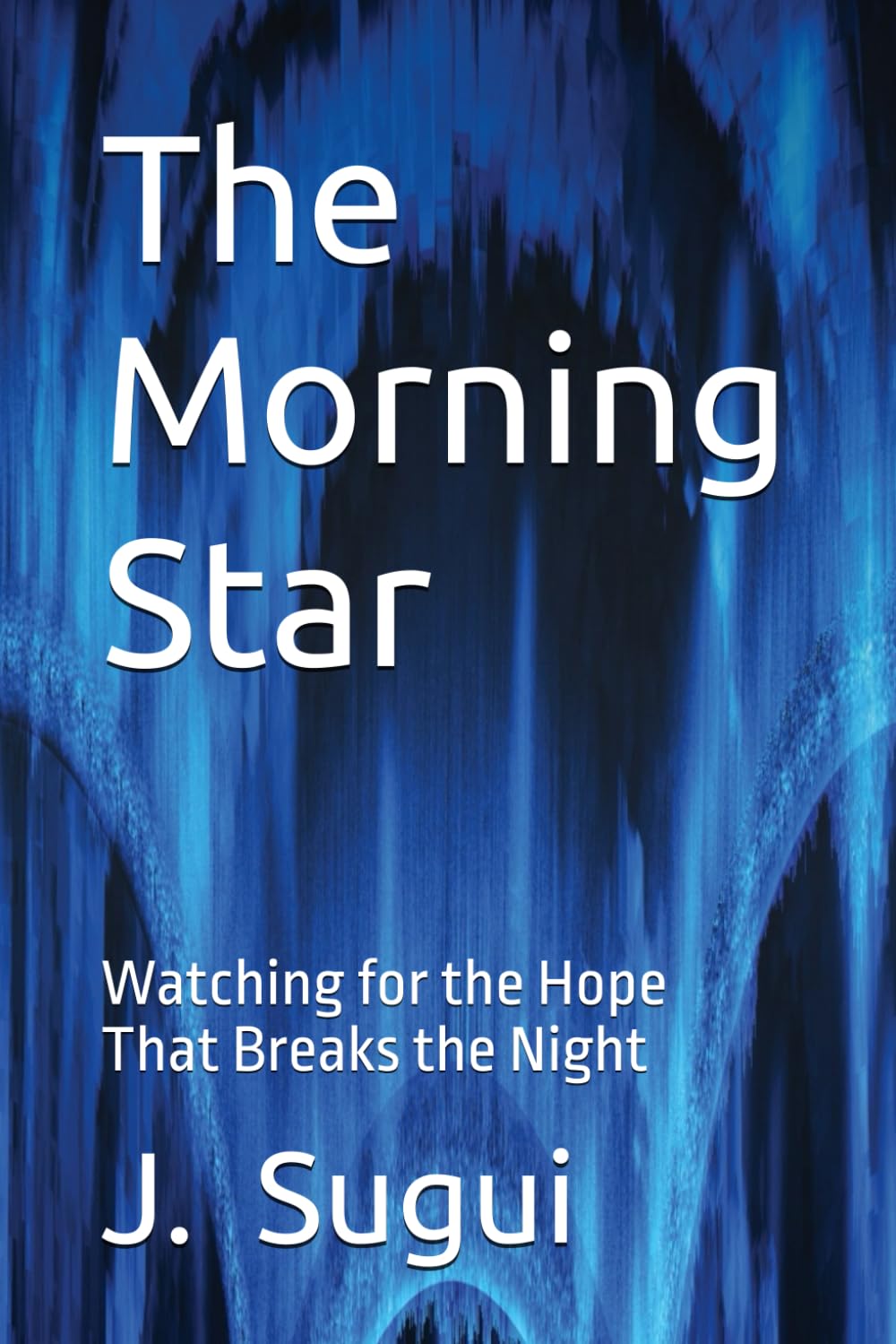 The Morning Star: Watching for the Hope That Breaks the Night (The Reflection of Faith: The Promises of Jesus)