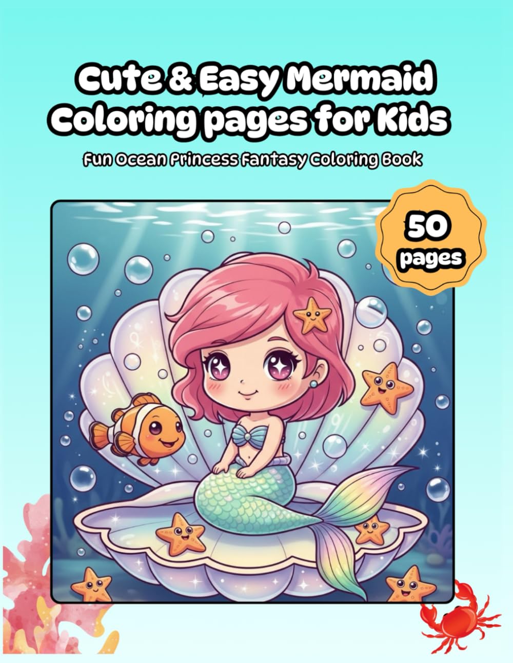 50 Cute & Easy Mermaid Coloring Pages for Kids | Fun Ocean Princess Fantasy Coloring Book | mermaid coloring book for kids | princess mermaid coloring pagescute mermaid coloring pages |