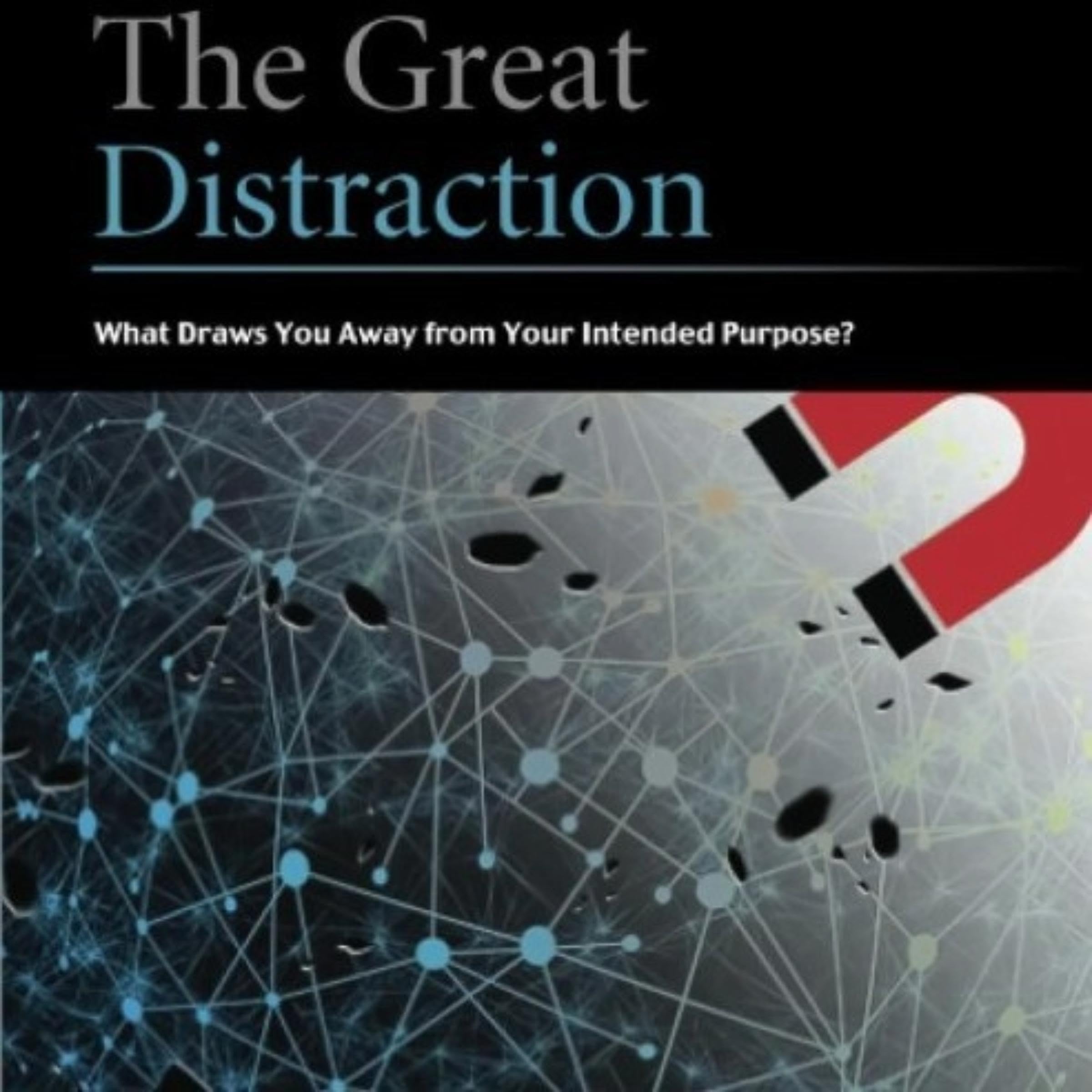 The Great Distraction