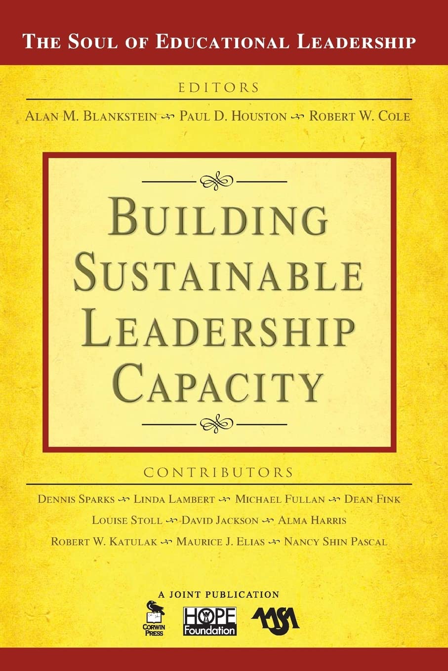 Building Sustainable Leadership Capacity (The Soul of Educational Leadership Series)