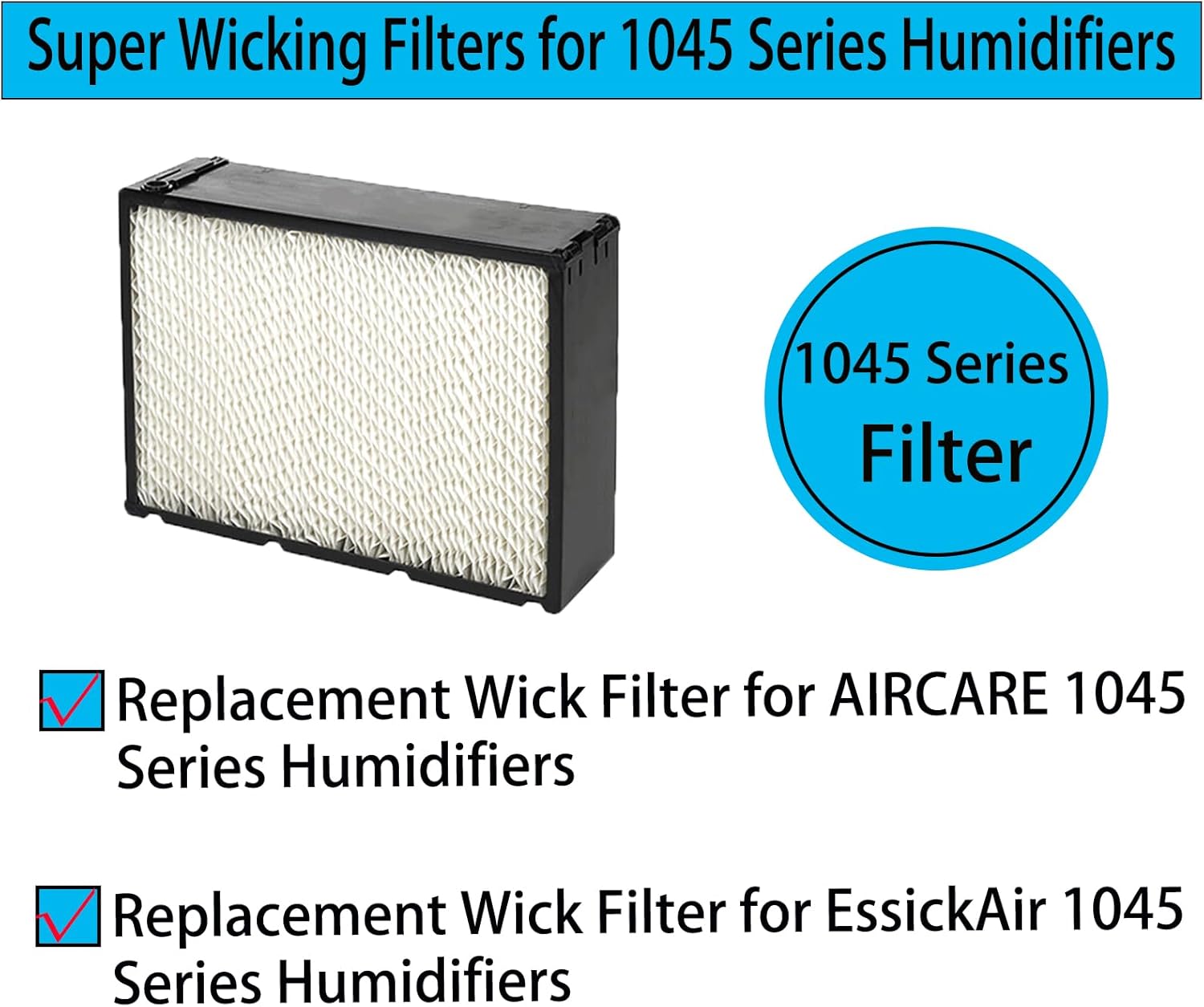 1045 Super Wick Filters Replacement for AIR-Care & Essick-Air 1045 Series Humidifiers (1 Pack)