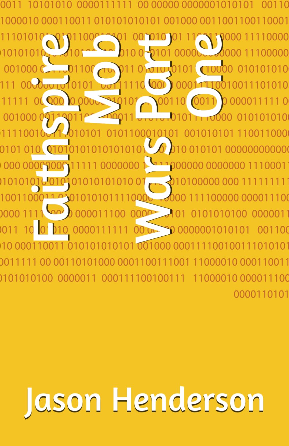 Faithspire Mob Wars Part One