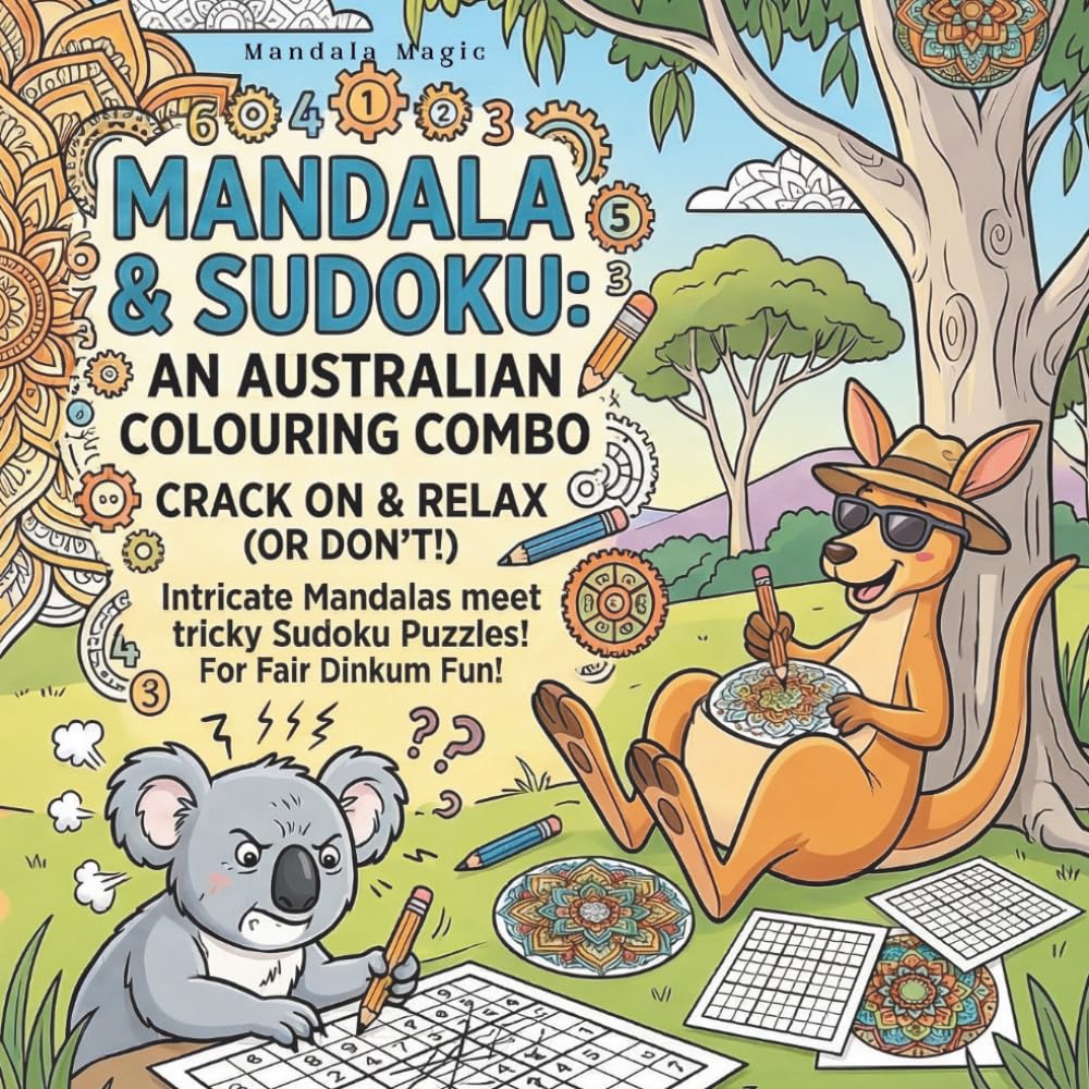 The Good Vibe Puzzle Book of Sudoku & Mandalas: A Zen Puzzle Book with Aussie Wisdom, Motivational Quotes, and Intricate Patterns for Stress Relief
