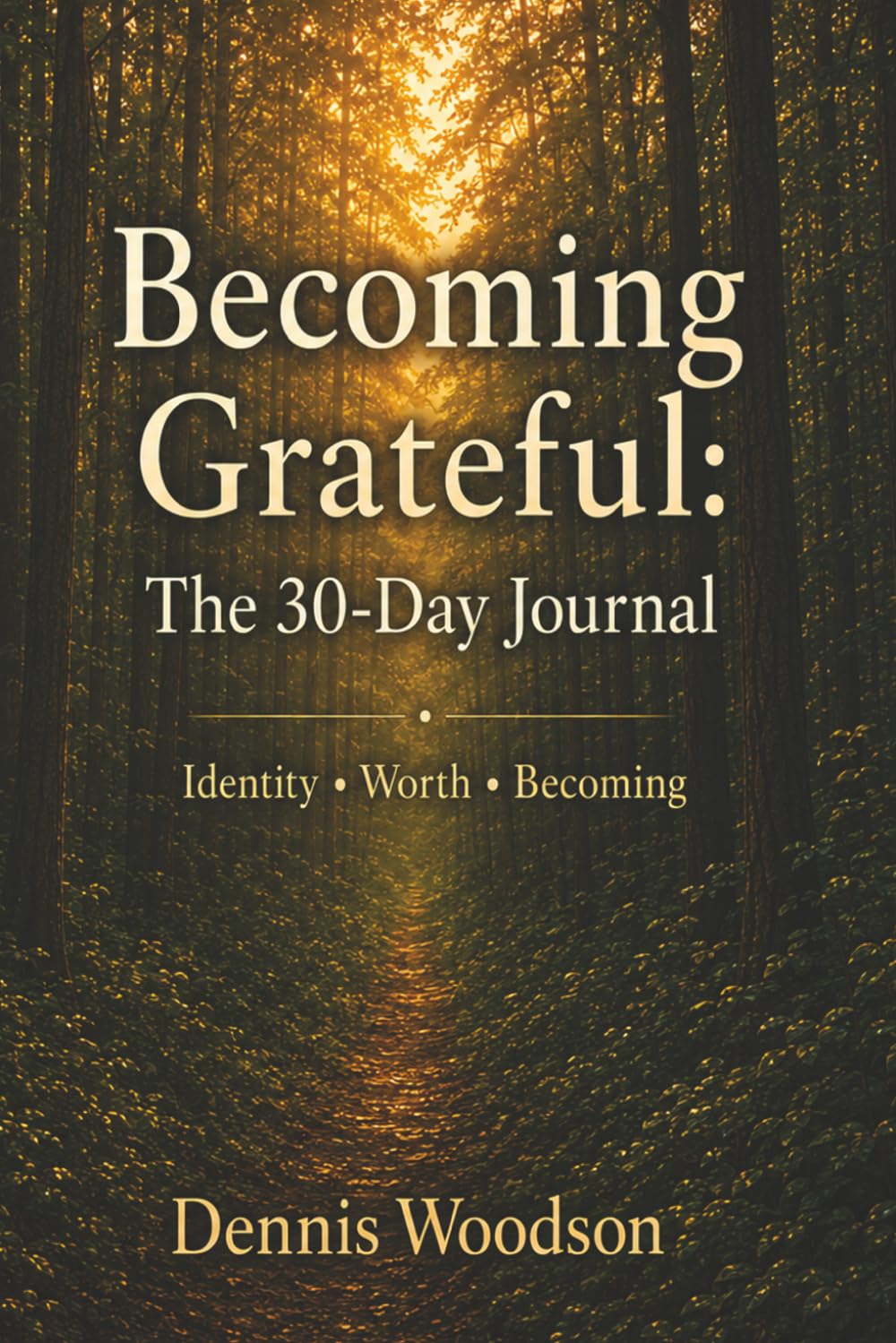 Becoming Grateful: the 30 Day Journal