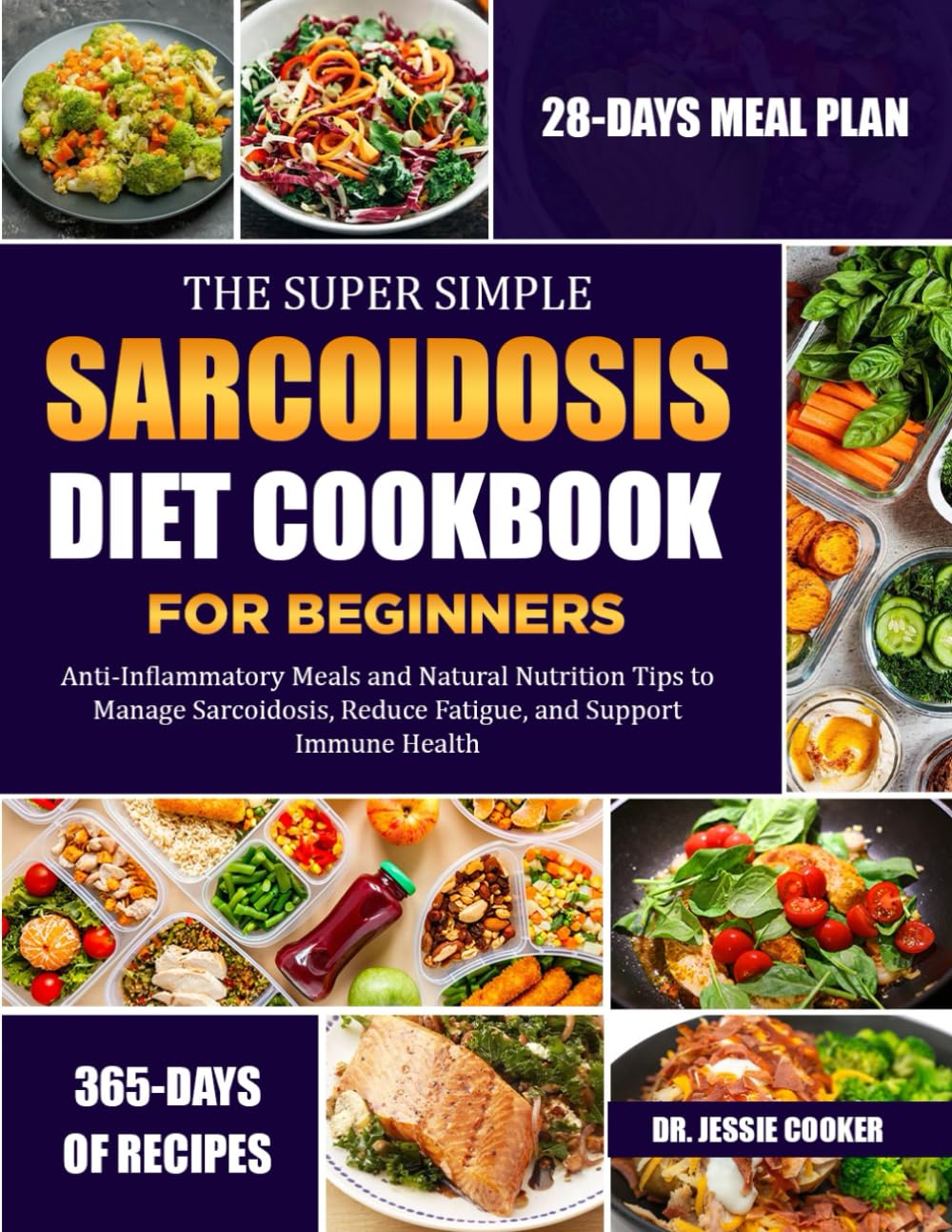 THE SUPER SIMPLE SARCOIDOSIS DIET COOKBOOK FOR BEGINNERS: Anti-Inflammatory Meals and Natural Nutrition Tips to Manage Sarcoidosis, Reduce Fatigue, and Support Immune Health