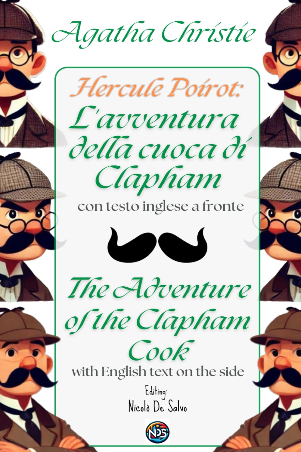 Hercule Poirot: L'avventura della cuoca di Calpham - The Adventure of the Clapham Cook: Con testo inglese a fronte e immagini inedite - With facing English text and unpublished illustrations