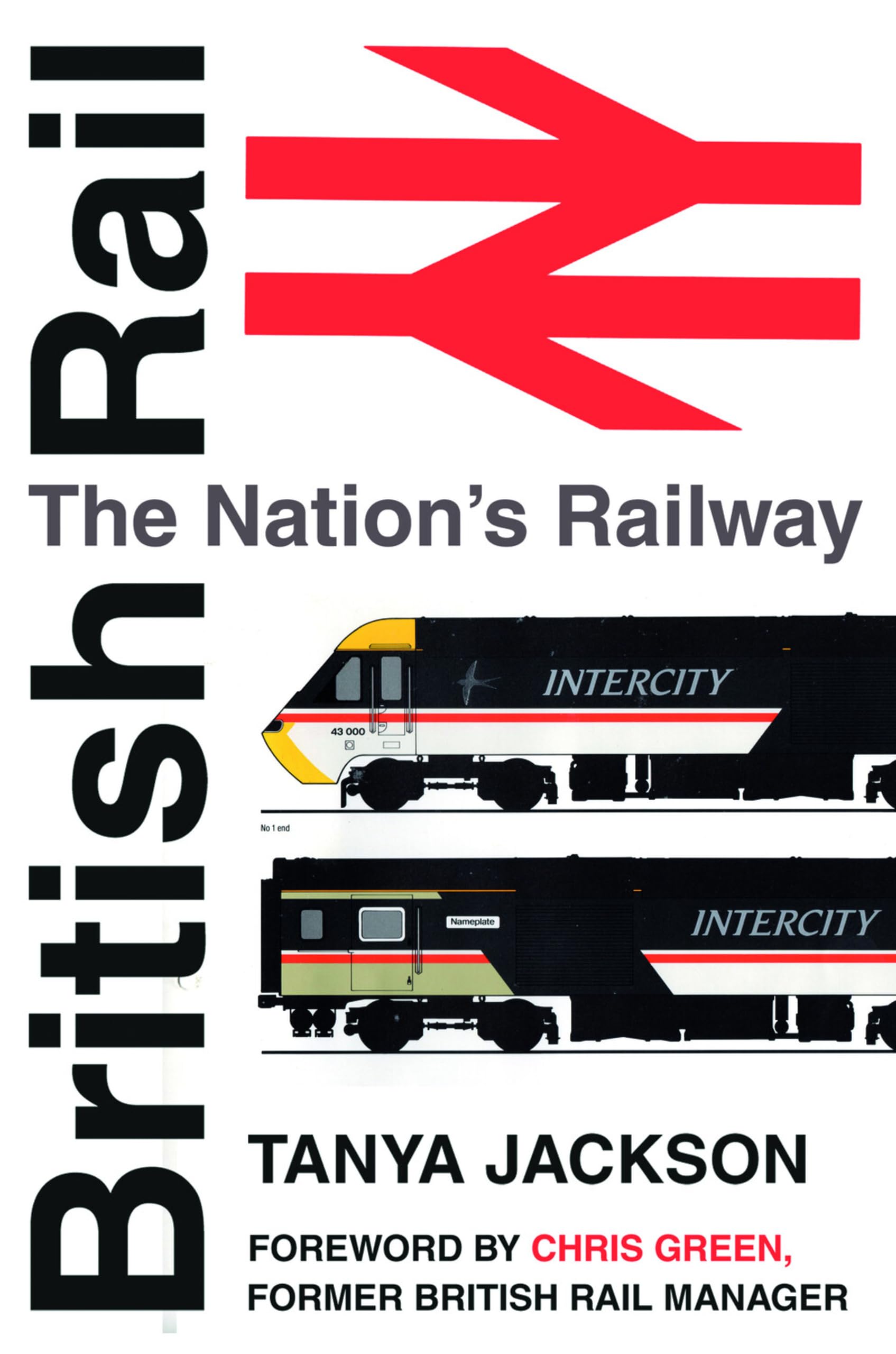 British Rail: The Nation's Railway - Jackson, Tanya