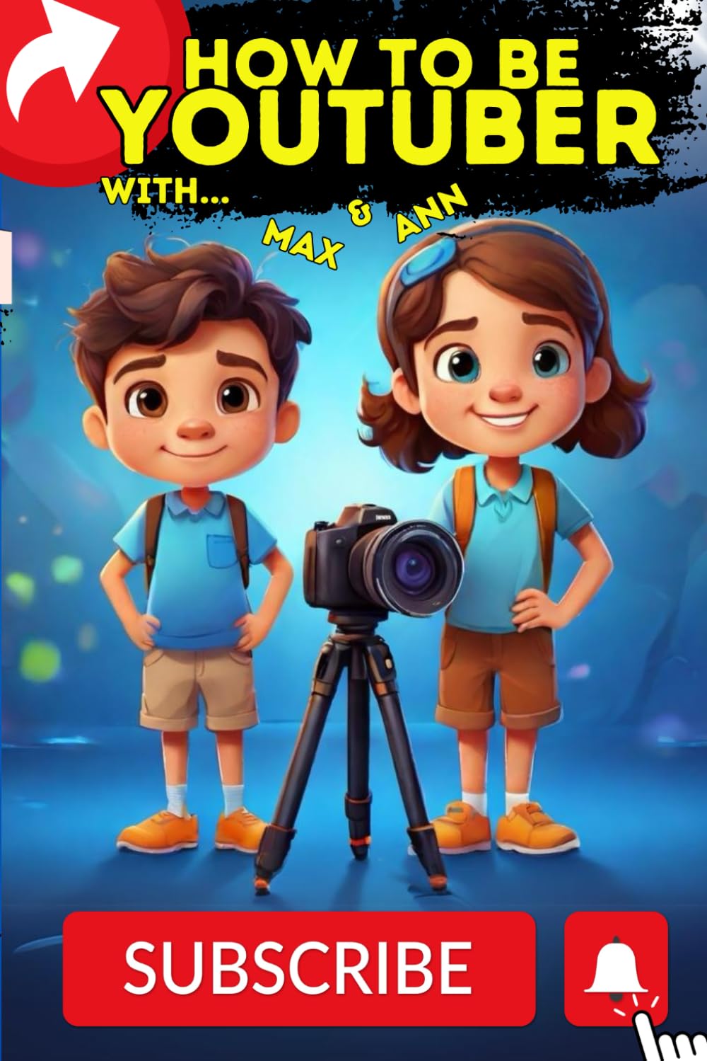 How to be a youtuber for kids, How to start youtube channel: Step by step guide for young video creators