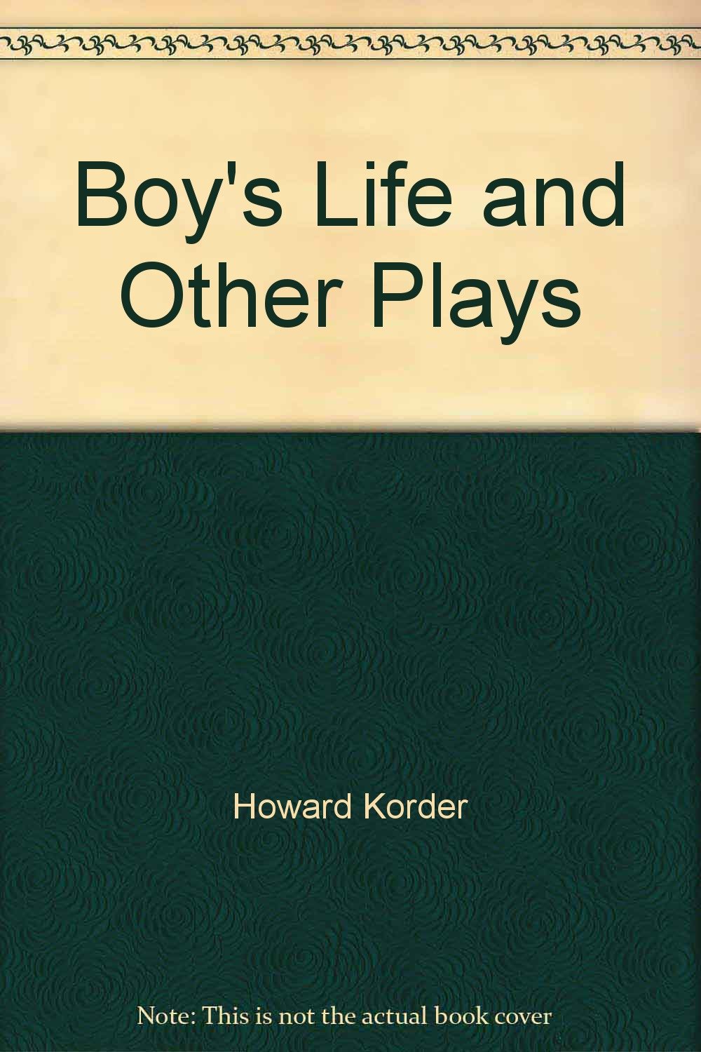 Boy's Life and Other Plays Howard Korder Books