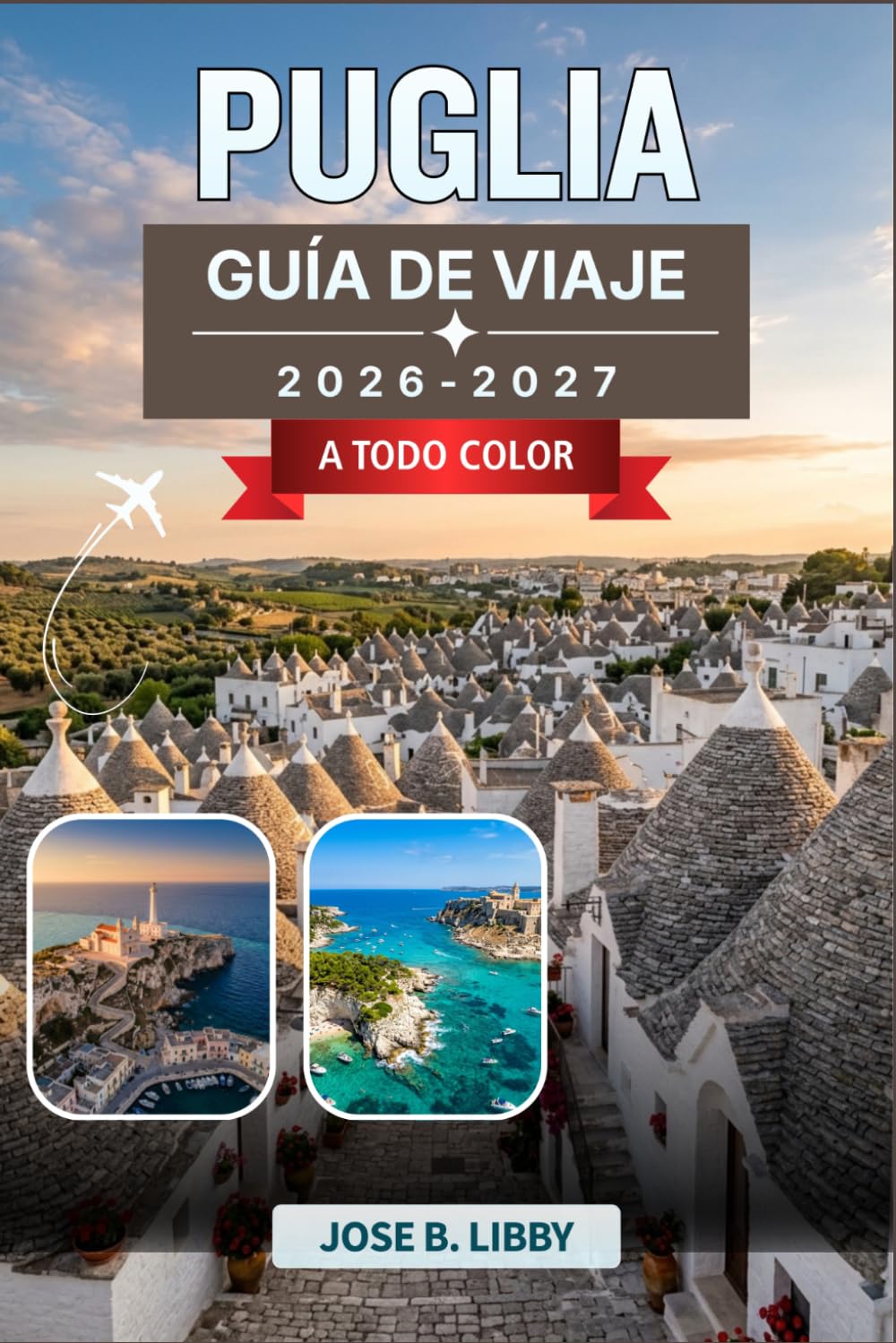 Puglia Guía De Viaje 2026: Un recorrido por carretera a lo largo de las estaciones por Alberobello, Lecce, Ostuni, Bari y la península del Gargano
