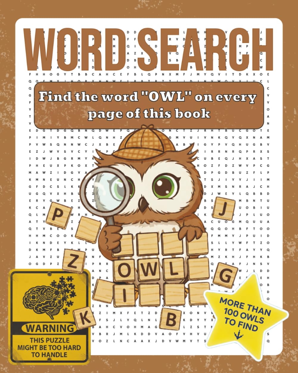 OWL Word Search Puzzle Book: Find Only One Word – 8x10 inches, 130 pages – 100+ Puzzles (Find the One: The Ultimate One-Word Search Challenge)
