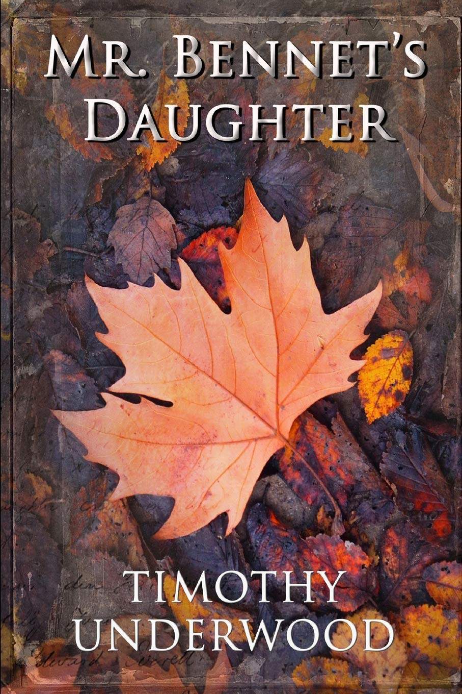 Mr. Bennet's Daughter: An Elizabeth and Darcy Story (Mr. Underwood's Elizabeth & Darcy Stories)