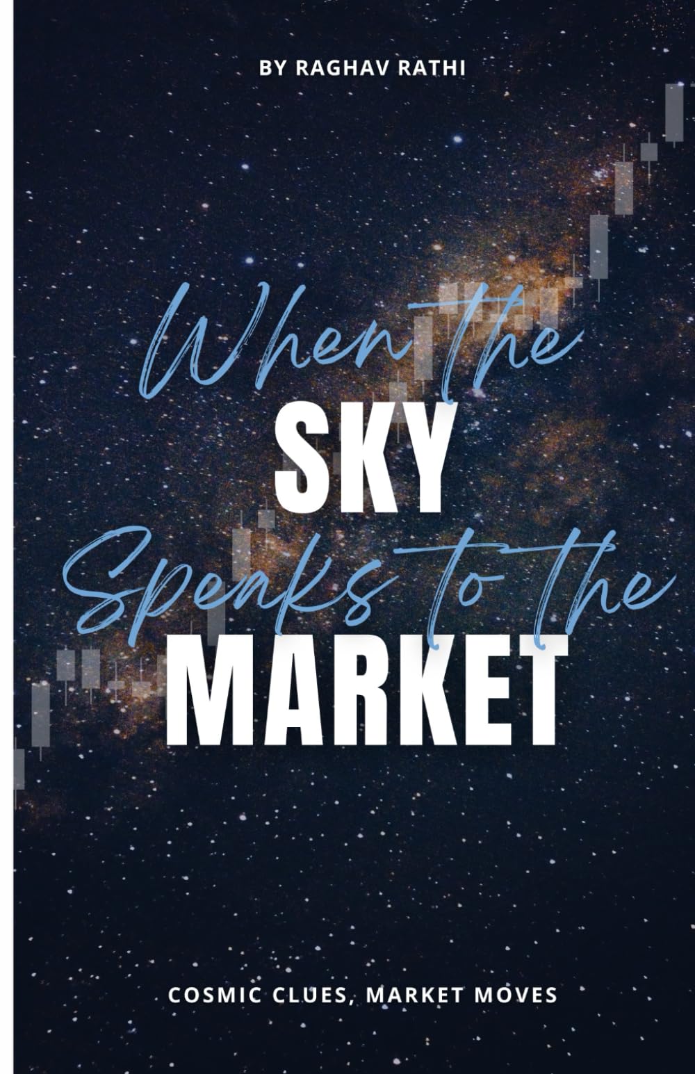WHEN THE SKY SPEAKS TO THE MARKET
