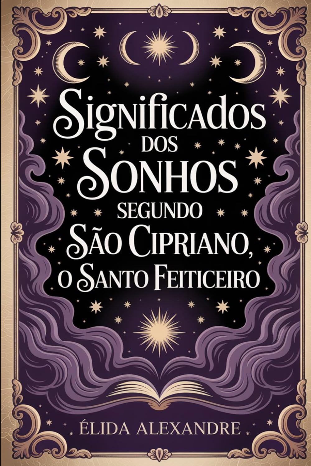 Os Significados dos Sonhos Segundo São Cipriano, o Santo Feiticeiro: Descubra o Poder Oculto dos Seus Sonhos