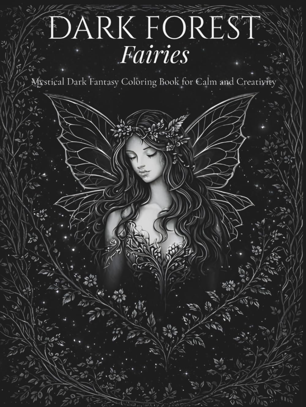 Dark Forest Fairies: A Mystical Coloring Book for Calm and Creativity