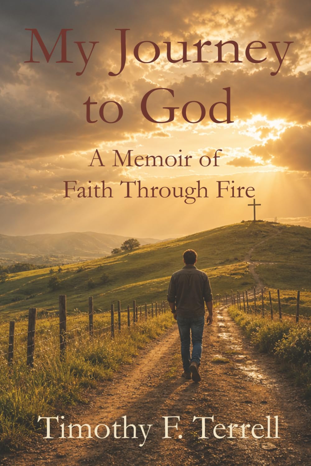 My Journey to God: A Memoir of Faith Through Fire