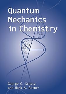 Quantum Mechanics in Chemistry by George C. Schatz | Dover Books on Chemistry – Advanced QM for Chemists & Materials Scientists