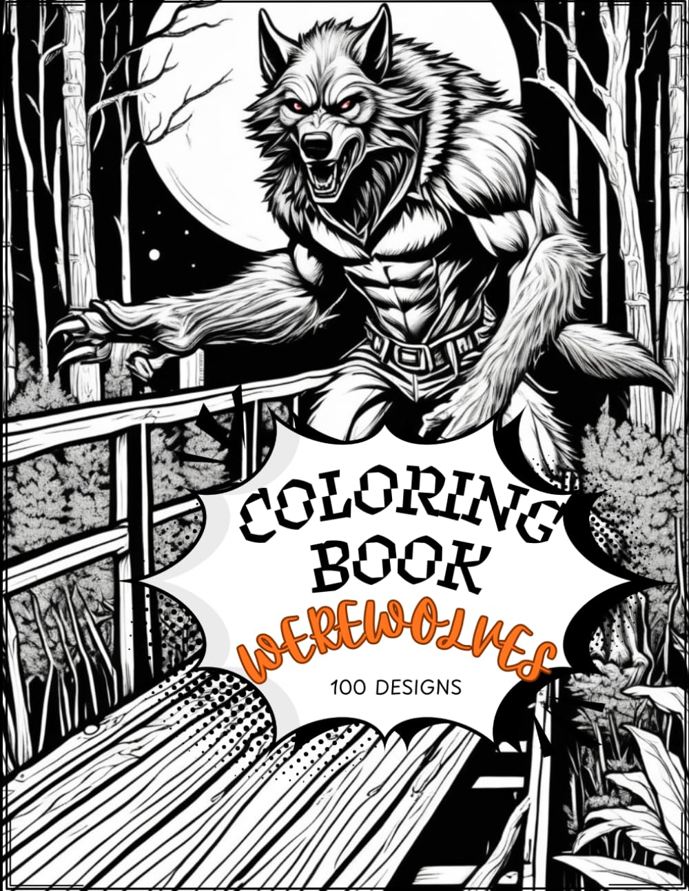 Coloring Book - Werewolves Edition: A Beautiful Adult Coloring Book of Mystical Werewolves, Magical Forests, and Intricate Designs (Fantasy Series)