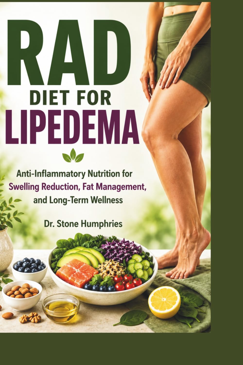RAD DIET FOR LIPEDEMA: Anti-Inflammatory Nutrition for Swelling Reduction, Fat Management, and Long-Term Wellness