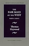 The Fair Maid of the West (Regents Renaissance Drama Series)