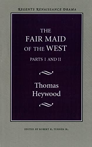 The Fair Maid of the West (Regents Renaissance Drama Series)