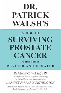 Dr.Patrick Walsh's Guide to Surviving Prostate Cancer