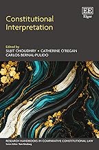 Constitutional Interpretation (Research Handbooks in Comparative Constitutional Law series)
