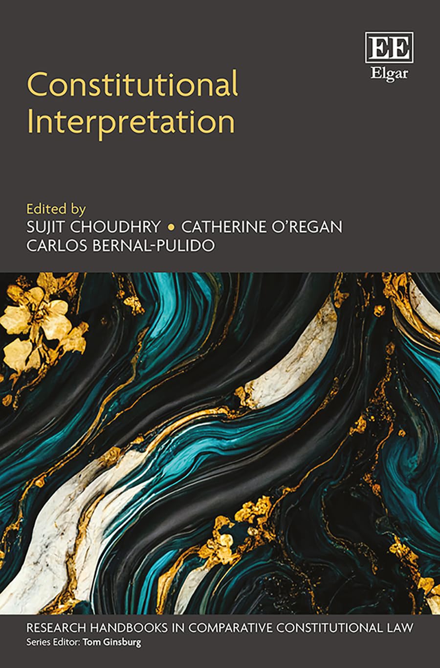 Constitutional Interpretation (Research Handbooks in Comparative Constitutional Law series)