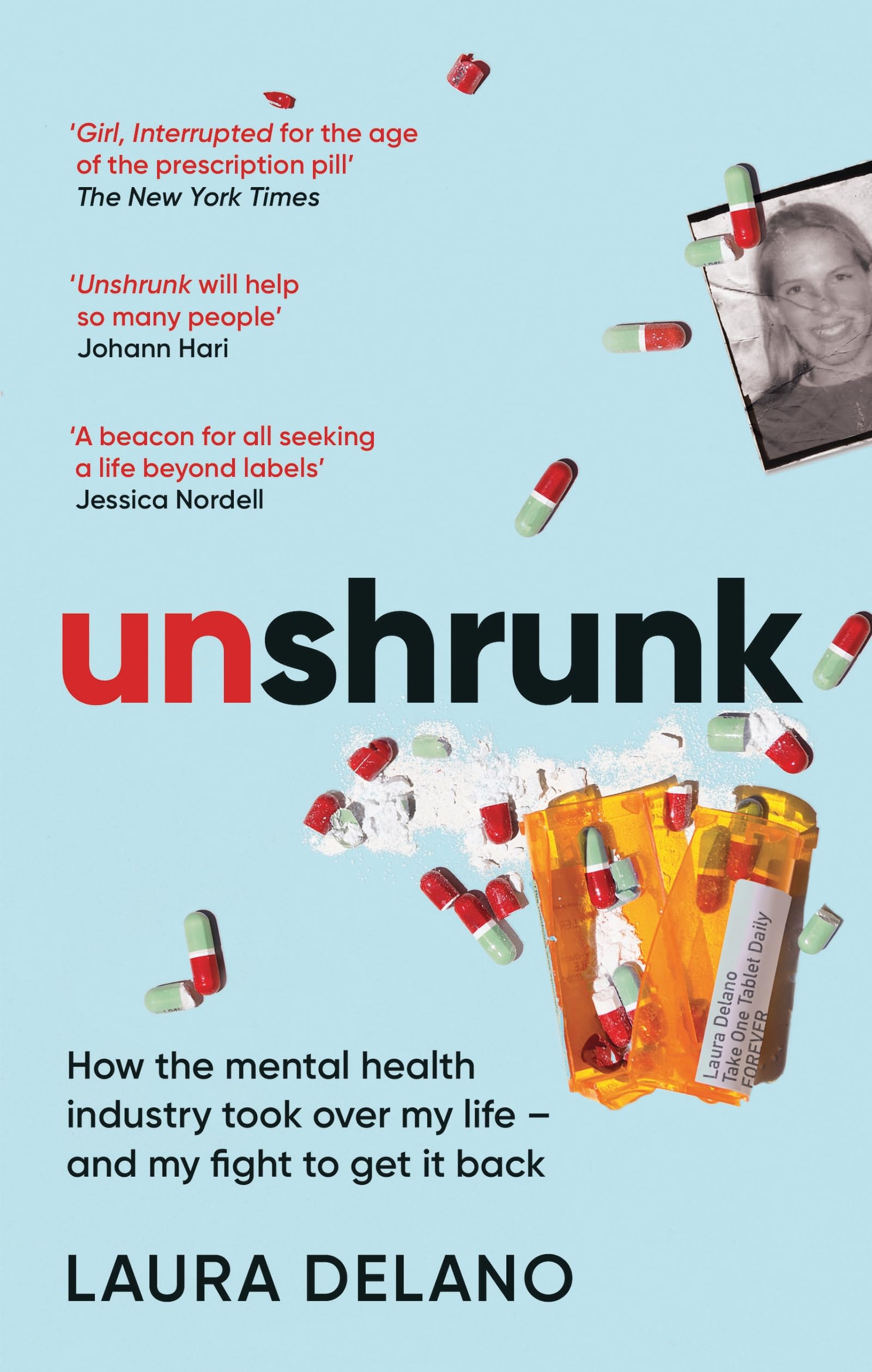 Unshrunk : How The Mental Health Industry Took Over My Life - And My Fight to Get it Back