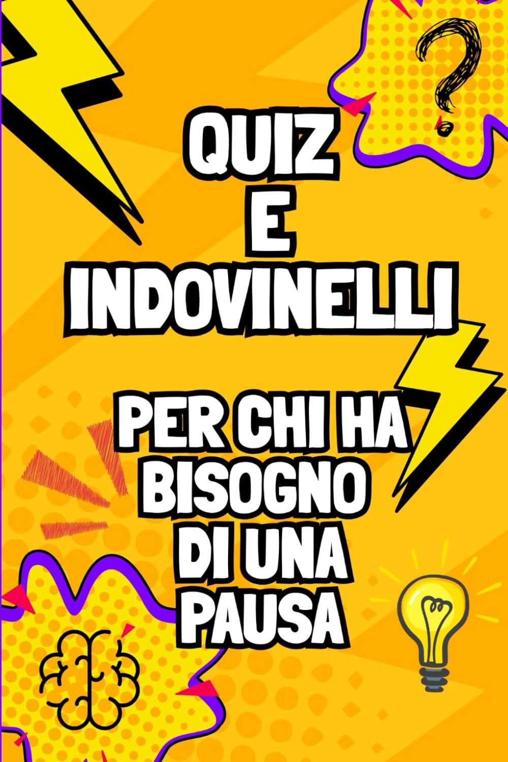 Quiz e Indovinelli: Per Chi Ha Bisogno Di Una Pausa