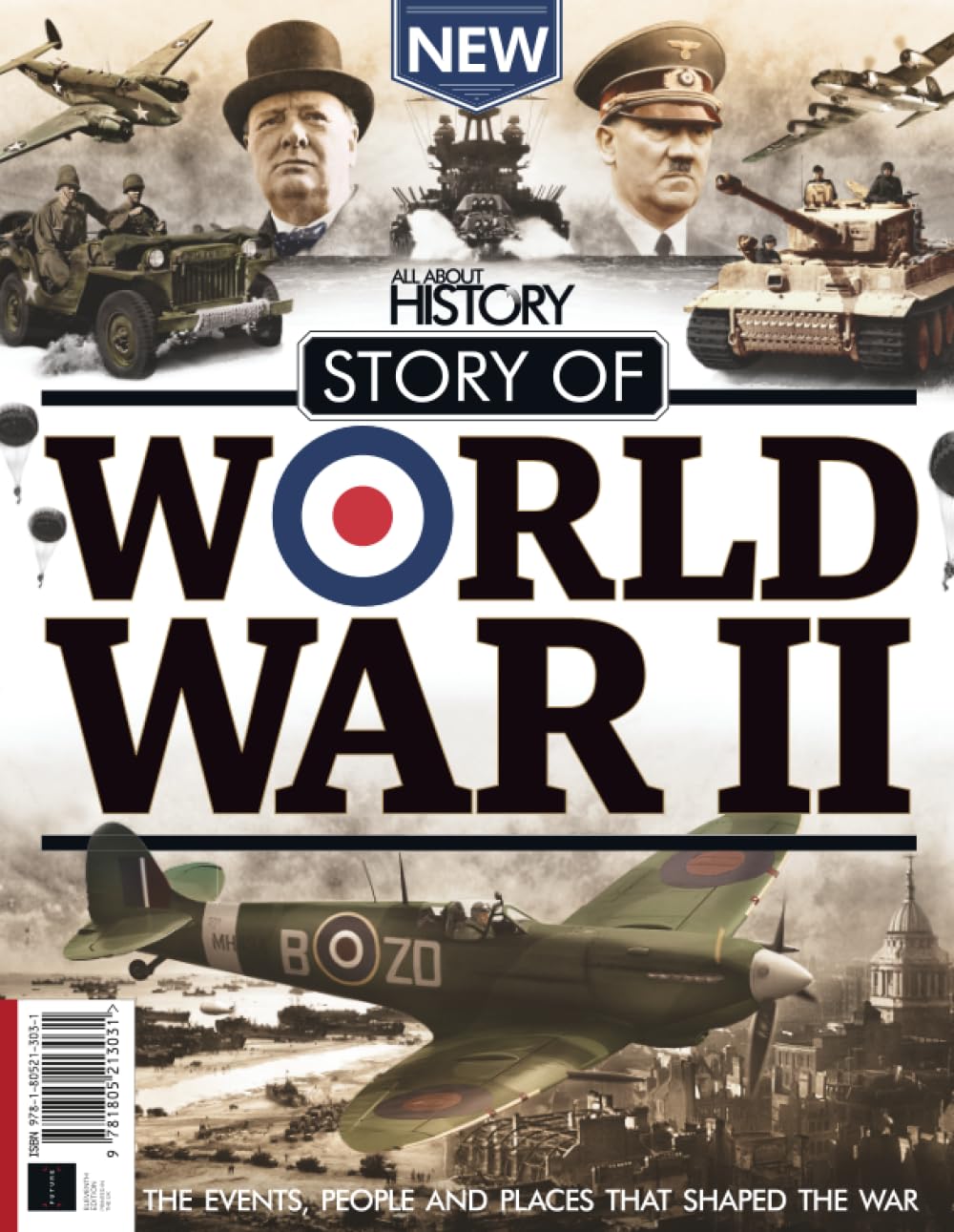 All About History Story of World War II: The Events, People and Places That Shaped the War