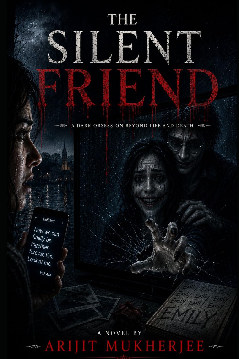 THE SILENT FRIEND: Some friends never leave. Not even after death. (Haunted Hearts)