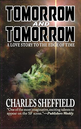 Tomorrow and Tomorrow