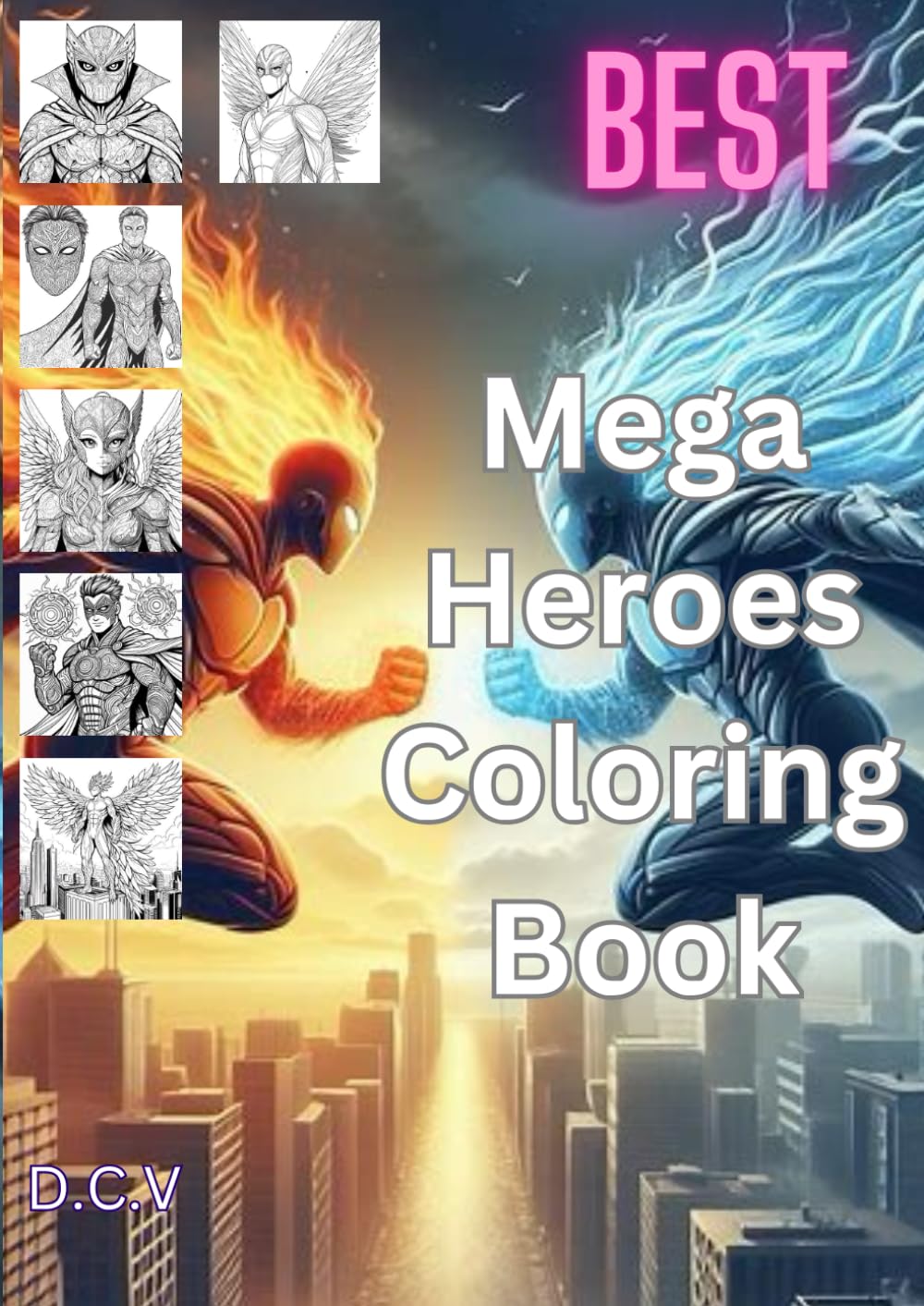 Mega Heroes Coloring book: Unique Hero caracters book to colour