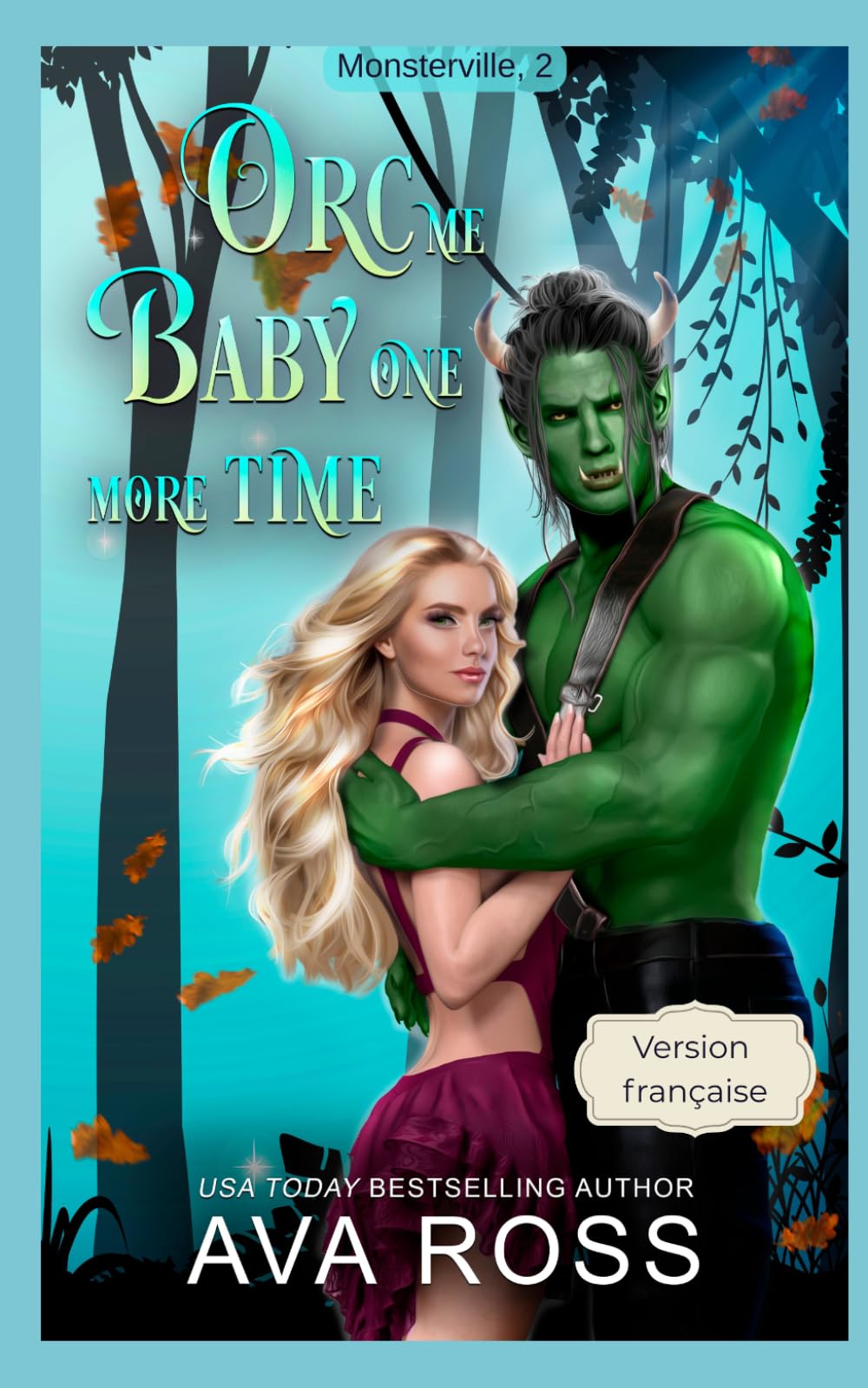 Orc Me Baby One More Time: (Version française) (Monsterville français)
