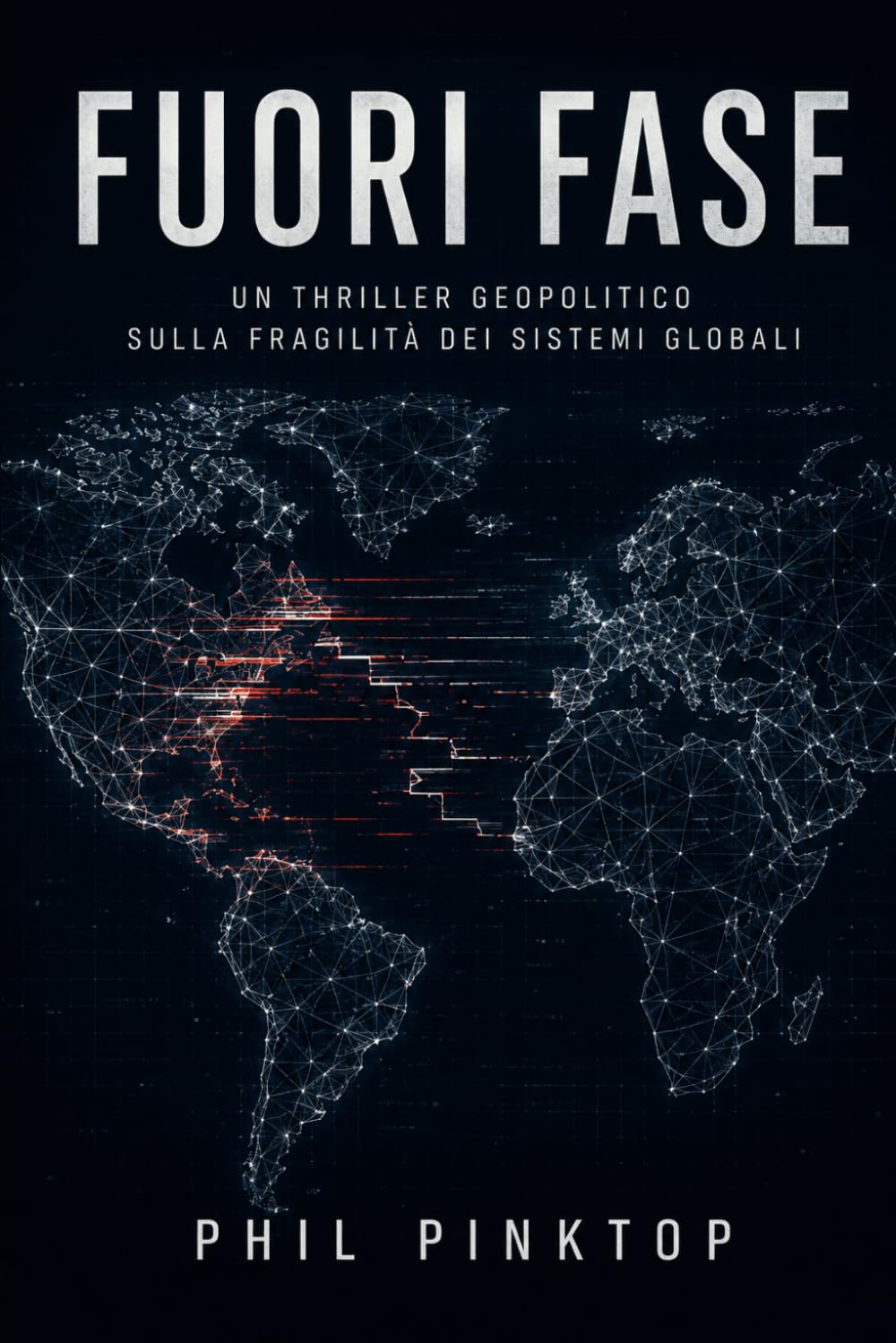 Fuori fase: Un thriller geopolitico sulla fragilità dei sistemi globali