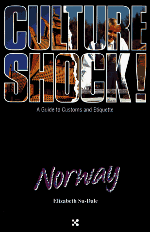 Culture Shock! Norway (Culture Shock! A Survival Guide to Customs & Etiquette)