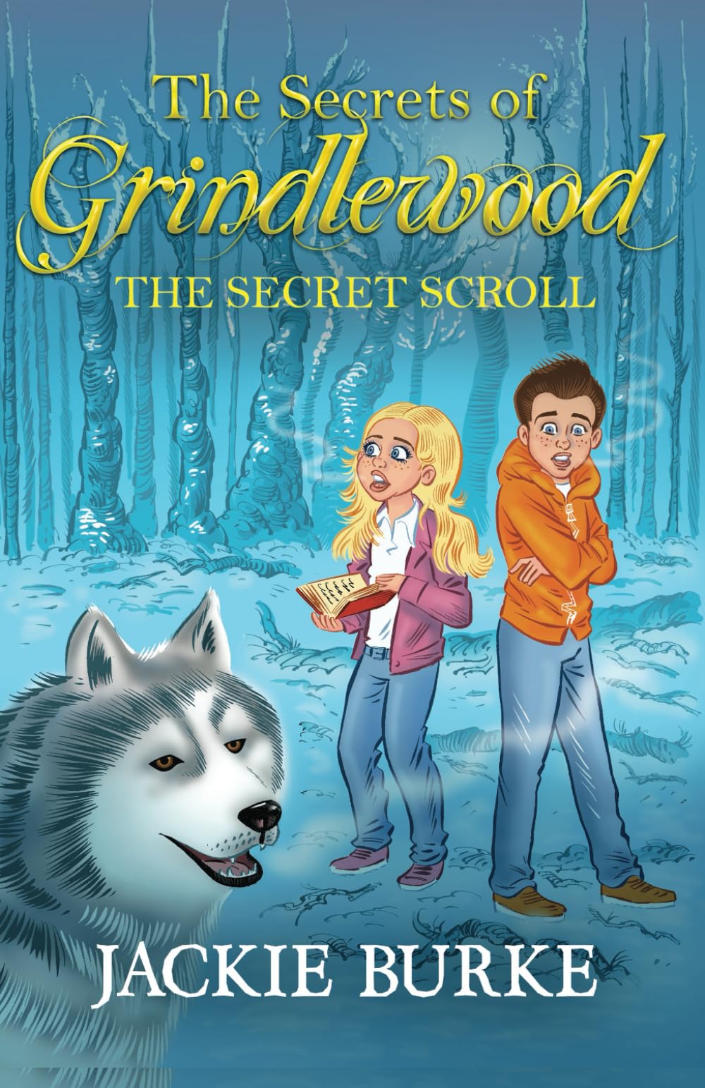 The Secret Scroll (The Secrets of Grindlewood)