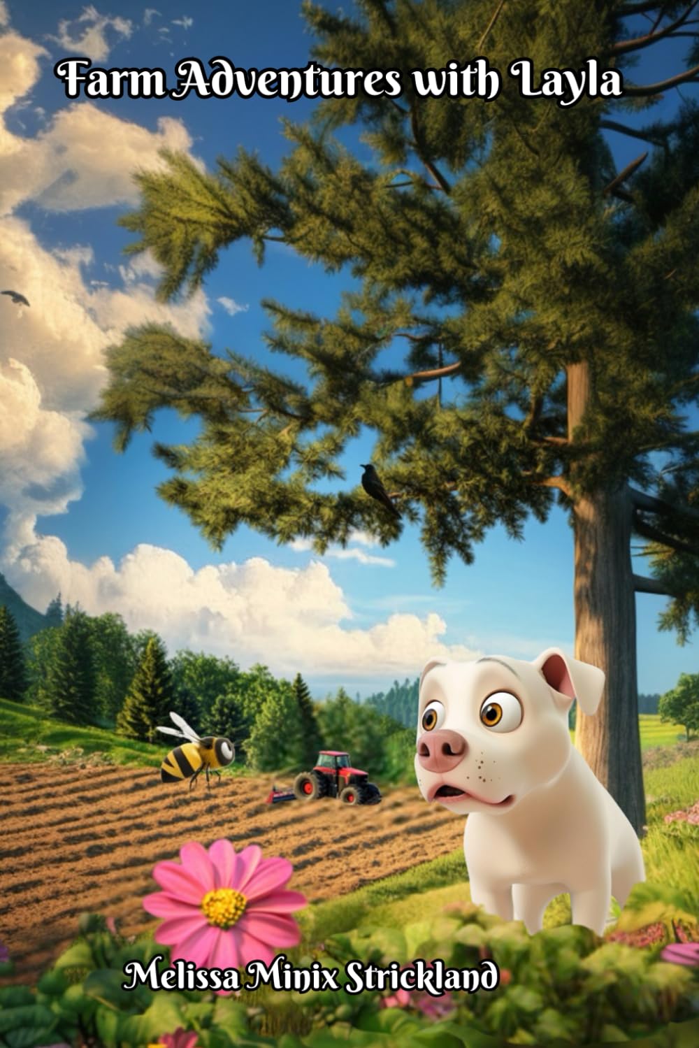Farm Adventures with Layla (Amazing Animal Adventures Children's Books)