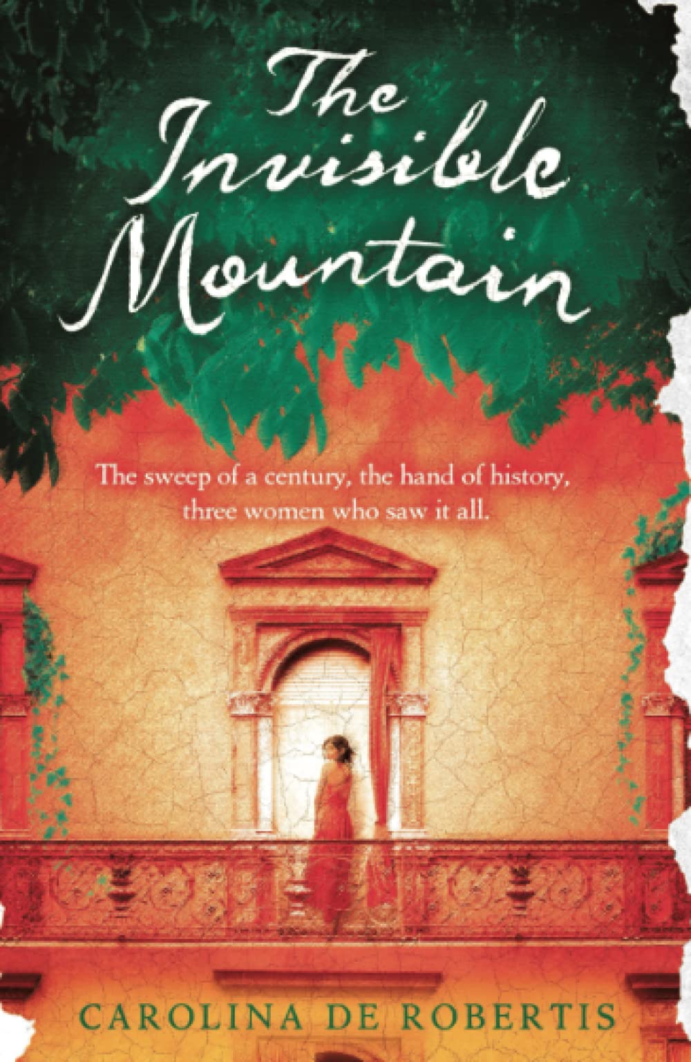 THE INVISIBLE MOUNTAIN: An Epic Historical Novel of Three Generations of Women Across South America
