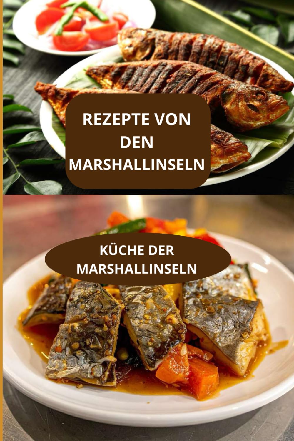 REZEPTE VON DEN MARSHALLINSELN: KÜCHE DER MARSHALLINSELN - Traditionelle Marshall-Küche - Authentische Marshall-Küche